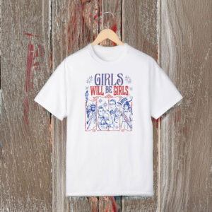 Anti-Trump-Shirt,-Girls-Will-Be-Girls,-Women's-Empowerment-Shirts