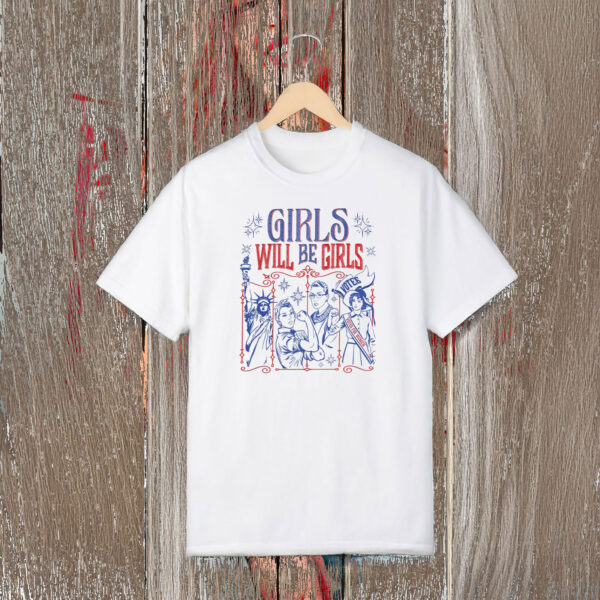 Anti-Trump-Shirt,-Girls-Will-Be-Girls,-Women's-Empowerment-Shirts
