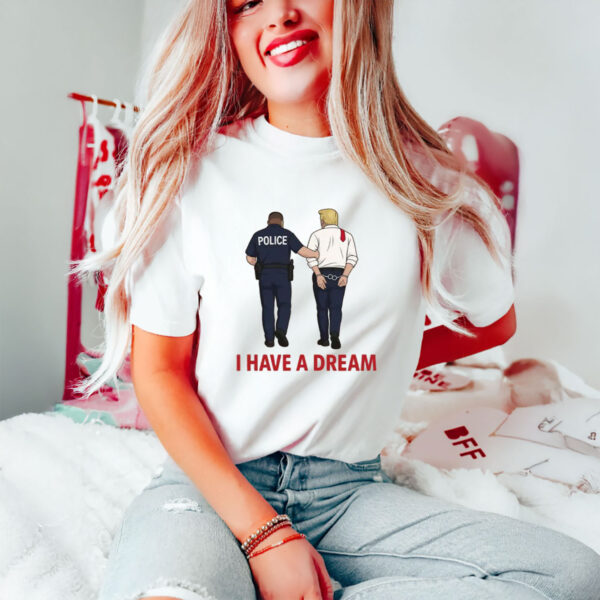 Anti-Trump-Shirt,-I-Have-A-Dream-Shirts