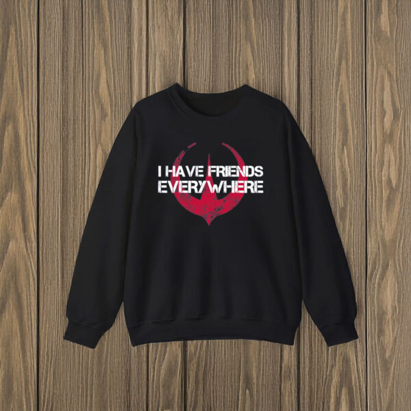 Anti-Trump-Shirt,-I-Have-Friends-Everywhere-Shirts