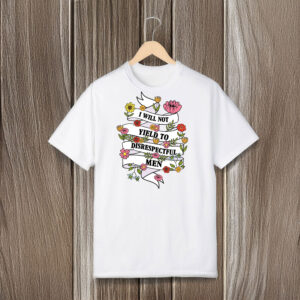 Anti-Trump-Shirt,-I-Will-Not-Yield-To-Disrespectful-Men,-Women's-Rights-Shirt-usa