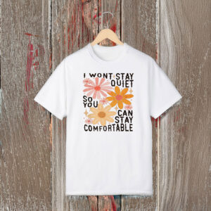 Anti-Trump-Shirt,-I-Won't-Stay-Quiet-Floral-Shirt-us