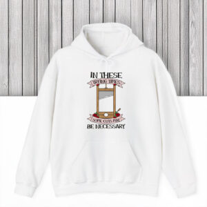 Anti-Trump-Shirt,-In-These-Be-Necessary-Shirt