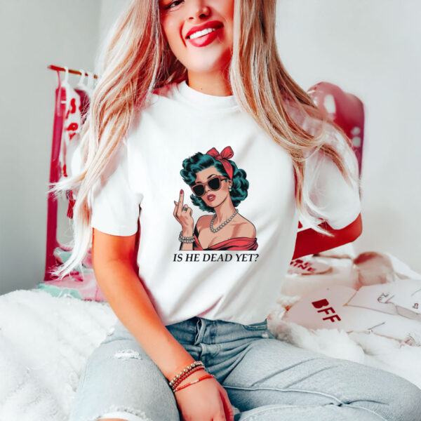 Anti-Trump-Shirt,-Is-He-Dead-Yet,-Anti-Trump-Gifts-Shirts