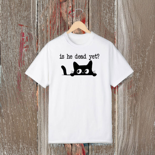 Anti-Trump-Shirt,-Is-He-Dead-Yet-Shirt,-Didn't-Vote-For-Him-Shirts