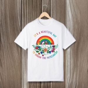 Anti-Trump-Shirt,-It's-A-Beautiful-Day-To-Smash-The-Patriarchy-Tee-usa