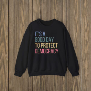 Anti-Trump-Shirt,-It's-A-Good-Day-To-Protect-Democracy-Shirt-us