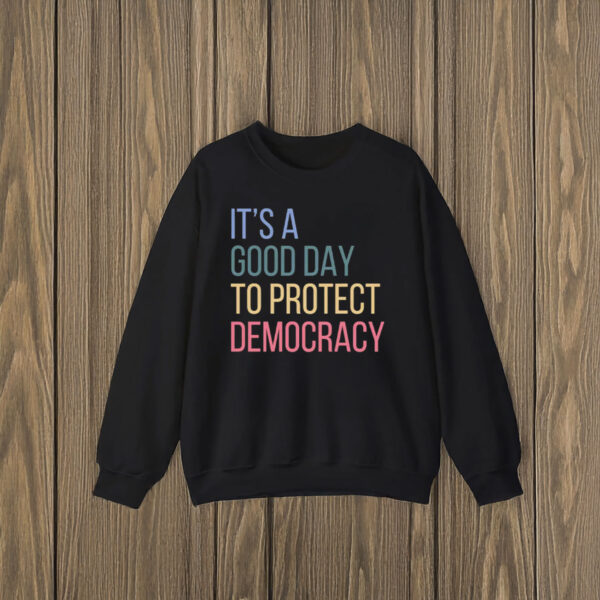 Anti-Trump-Shirt,-It's-A-Good-Day-To-Protect-Democracy-Shirt-us