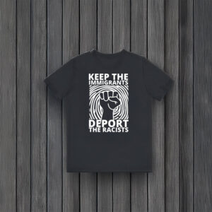 Anti-Trump-Shirt,-Keep-the-Immigrants-Shirt