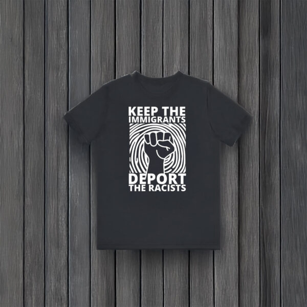 Anti-Trump-Shirt,-Keep-the-Immigrants-Shirt