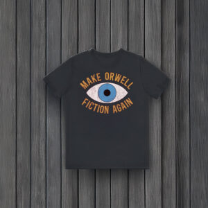 Anti-Trump-Shirt,-Make-Orwell-Fiction-Again-Shirt-usa