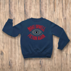 Anti-Trump-Shirt,-Make-Orwell-Fiction-Again-Tees