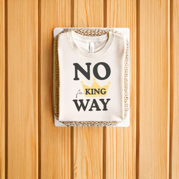 Anti-Trump-Shirt,-No-Fu-King-Way-Shirt