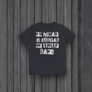 Anti-Trump-Shirt,-No-Human-Is-Illegal-On-Stolen-Land-Shirt-usa