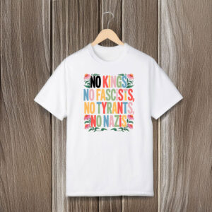 Anti-Trump-Shirt,-No-Kings-No-Fascists-No-Tyrants-No-Nazis-T-Shirts