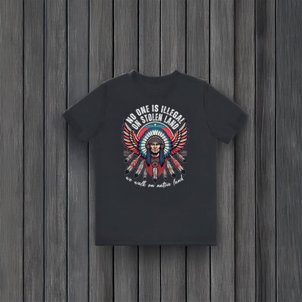 Anti-Trump-Shirt,-No-One-Is-Illegal-On-Stolen-Land-Tee