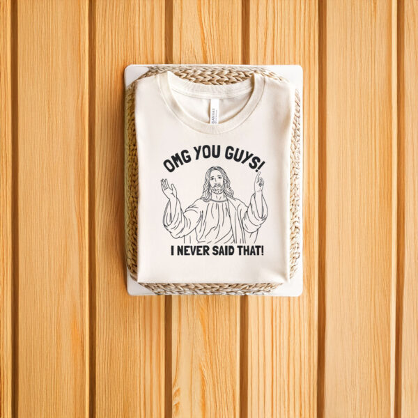 Anti-Trump-Shirt,-OMG-I-Didn't-Say-That-Shirt