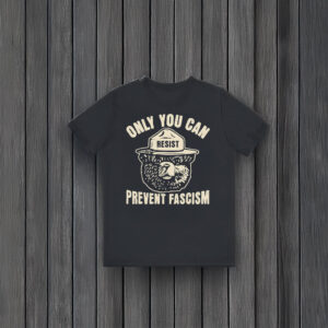Anti-Trump-Shirt,-Only-You-Can-Prevent-Fascism-Shirt