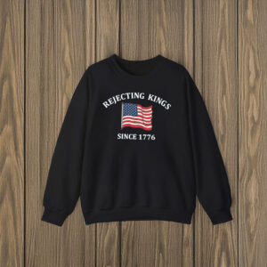 Anti-Trump-Shirt,-Rejecting-Kings-Since-1776-Protest-Shirts