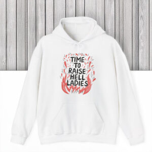 Anti-Trump-Shirt,-Time-To-Raise-Hell-Ladies-Shirt-usa