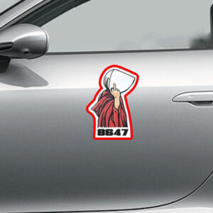Anti Trump Sticker, Handmaid 8647 Sticker