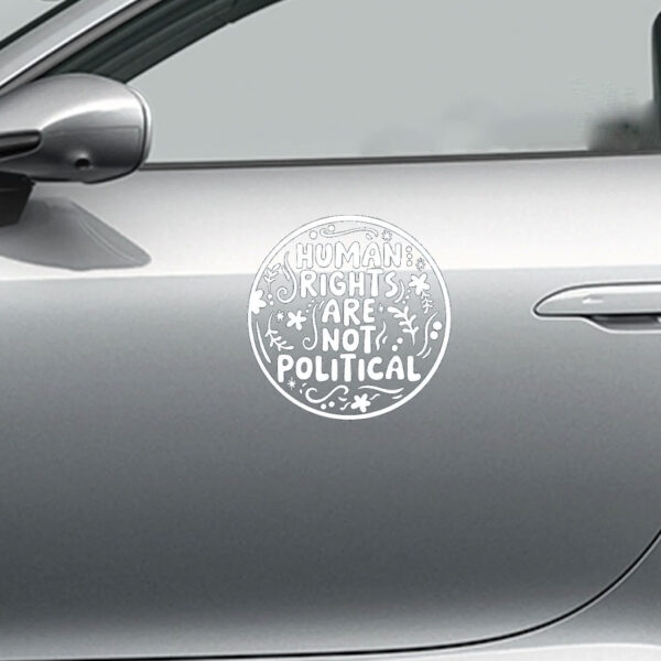 Anti Trump Sticker, Human Rights Are Not Political Sticker