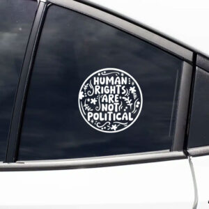 Anti-Trump-Sticker,-Human-Rights-Are-Not-Political-Stickers