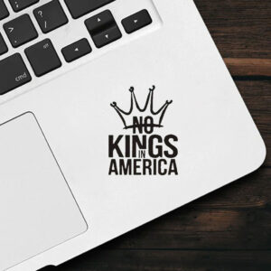 Anti-Trump-Sticker,-No-Kings-In-America-Sticker-us