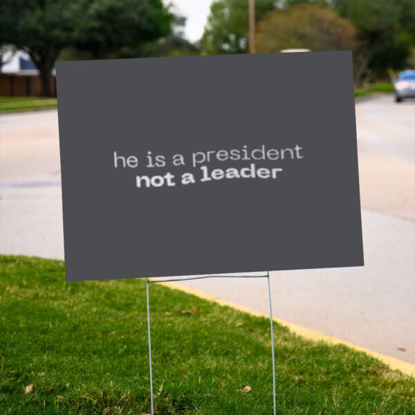 Anti-Trump-Yard-Sign,-Anti-MAGA-Sign,-FDT,-Democracy,-Election-2024,-Political-Sign,-Not-a-Leader,-Anti-Fascist-Sign-us