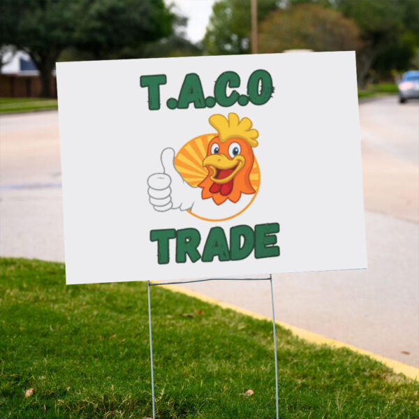 Comfort-Colors-TACO-Yard-Sign-Funny-Anti-Trump-Sign-Trump-Always-Chickens-Out-Political-Humor-Sign-us