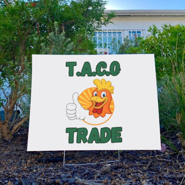 Comfort-Colors-TACO-Yard-Sign-Funny-Anti-Trump-Sign-Trump-Always-Chickens-Out-Political-Humor-Sign-usa