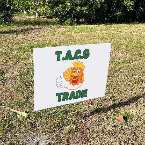 Comfort-Colors-TACO-Yard-Sign-Funny-Anti-Trump-Sign-Trump-Always-Chickens-Out-Political-Humor-Signs