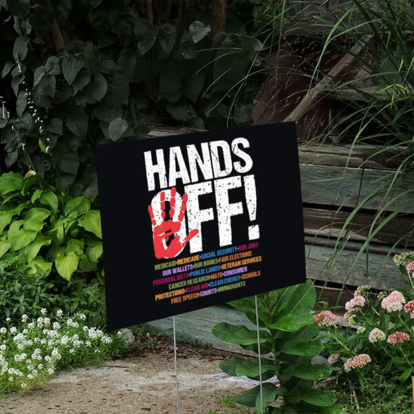 Comfort-Colors©-Hands-Off-Protest-Yard-Sign,-Political-Activism-Sign,-Medicare-Social-Security,Free-Speech-us