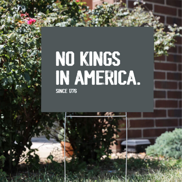 Comfort-Colors®-No-Kings-In-America-Yard-Sign,-Anti-Trump-Sign,-Protest-Sign,-Democracy-Sign,-Gift-for-Anti-MAGA,-Patriotic-Sign-usa