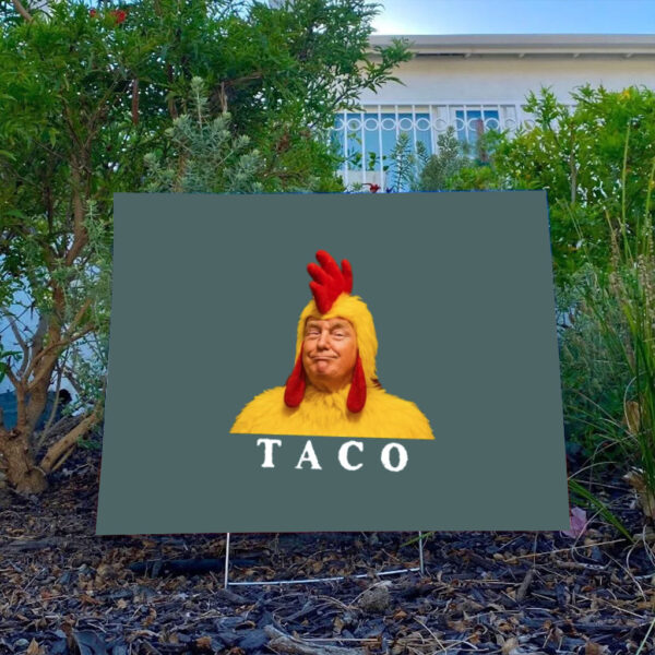 Comfort-Colors®-TACO-Trump-Yard-Sign,-Trump-Always-Chickens-Out-Sign,-Anti-Trump-Sign,-TACO-Trade-War-Resist-Sign-usa