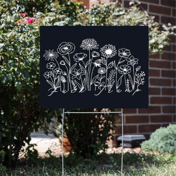 Floral-Protest-Yard-Sign,-Fuck-Trump-Sign,-Hands-Off-Sign,-Resist-Yard-Sign,-Anti-Racism-Sign-usa