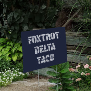 Foxtrot-Delta-Taco-Yard-Sign,-Anti-Trump-Protest-Sign,-Trump-Always-Chickens-Out-Sign-Gift-For-Birthday-us