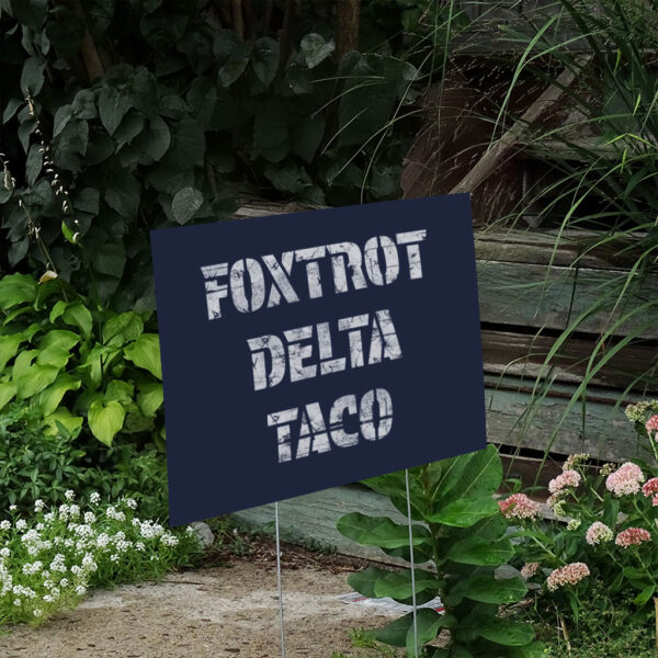 Foxtrot-Delta-Taco-Yard-Sign,-Anti-Trump-Protest-Sign,-Trump-Always-Chickens-Out-Sign-Gift-For-Birthday-us