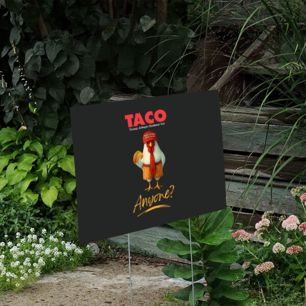 Funny-Anti-Trump-TACO-Yard-Sign---Trump-Always-Chickens-Out-Political-Satire-Sign,-U.S.A-Pro-Democracy-Satire-Sign-us