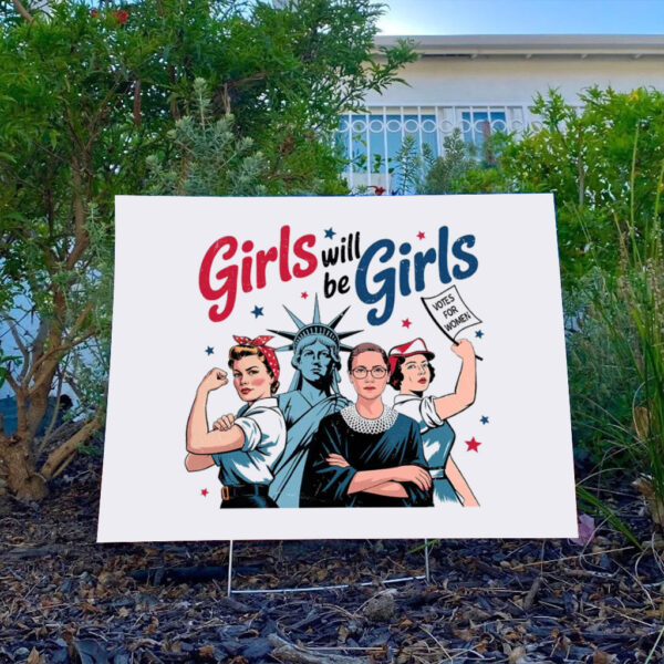 Girls-Will-be-Girls-4th-of-July-Yard-Sign,-Patriotic-Feminist-Sign,-American-Women-Yard-Sign,-Independence-Day-Gift-usa