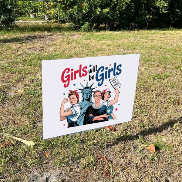 Girls-Will-be-Girls-4th-of-July-Yard-Sign,-Patriotic-Feminist-Sign,-American-Women-Yard-Sign,-Independence-Day-Gifts