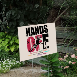 Hands-Off-Protest-Sign,-Political-Activism-Yard-Sign,-Save-Public-Lands-Medicare-Social-Security-Free-Speech-us