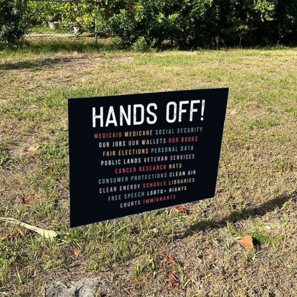 Hands-Off-Protest-Yard-Sign,-Anti-Trump-Sign,-Social-Justice-Yard-Sign,-Political-Protest-Signs