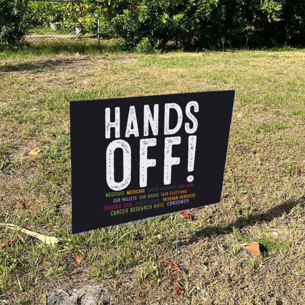 Hands-Off-Resistance-Protest-Comfort-Colors®-Yard-Sign-Leftist-Anti-Oligarchy-Pro-Democracy-Our-Right
