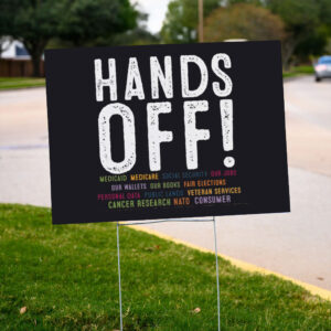 Hands-Off-Resistance-Protest-Comfort-Colors®-Yard-Sign-Leftist-Anti-Oligarchy-Pro-Democracy-Our-Rights-us