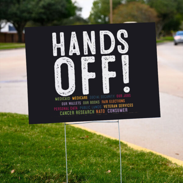 Hands-Off-Resistance-Protest-Comfort-Colors®-Yard-Sign-Leftist-Anti-Oligarchy-Pro-Democracy-Our-Rights-us
