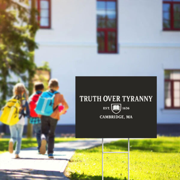 Harvard-EST-1636-Yard-Sign,-Truth-Over-Tyranny-Anti-Trump-Sign,-Cambridge-Resistance-Yard-Sign,-Political-Satire-Sign