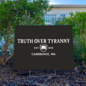 Harvard-EST-1636-Yard-Sign,-Truth-Over-Tyranny-Anti-Trump-Sign,-Cambridge-Resistance-Yard-Sign,-Political-Satire-Sign-usa