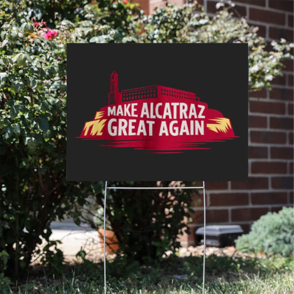 Make-Alcatraz-Great-Again-Yard-Sign-–-Satirical-Prison-Design,-Political-Statement,-Anti-Donald-Trump,-MAGA-us