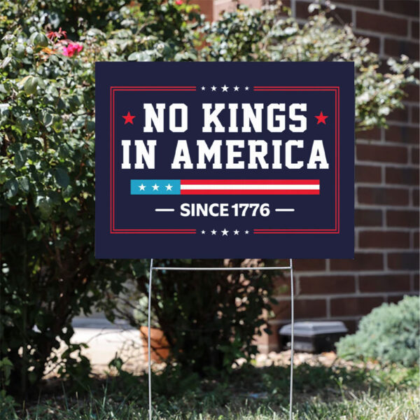 No-Kings-In-America-Protest-Yard-Sign,-Resist-Sign,-Political-Sign,-Anti-Authoritarianism-usa